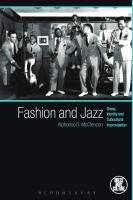Fashion and Jazz: Dress, identity and subcultural improvisation
 9780857851260, 9780857851277, 9781350051195, 9780857851291