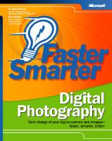 Faster smarter digital photography
 0735618720, 9780735618725, 9780585476698, 0585476691