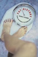 Fat History: Bodies and Beauty in the Modern West
 9780814771020
