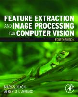 Feature extraction and image processing for computer vision [Fourth edition]
 9780128149768, 9780128149775, 0128149779