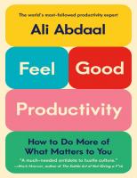 Feel-Good Productivity: How to Do More of What Matters to You
 1250865034, 9781250865038