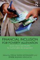 Financial Inclusion for Poverty Alleviation: Issues and Case Studies for Sustainable Development
 2017029591, 9781138102750, 9781138102767, 9781315103457