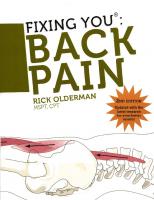 Fixing You: Back Pain 2nd edition: Self-Treatment for Back Pain, Sciatica, Bulging and Herniated Discs, Stenosis, Degenerative Discs, and other Diagnoses [2nd Edition]
 978-0982193761