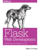 Flask Web Development: Developing Web Applications with Python [First edition]
 9781449372620, 1449372627