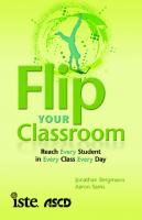 Flip your classroom: reach every student in every class every day [1st ed]
 9781564843159, 1564843157