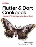 Flutter and Dart Cookbook: Developing Full-Stack Applications for the Cloud [1 ed.]
 1098119517, 9781098119515