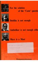 For the solution of the "Caste" question, Buddha is not enough, Ambedkar is not enough either, Marx is a must
 9788187515050, 8187515058