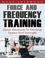 Force And Frequency Training Quick Workouts To Develop Speed And Strength