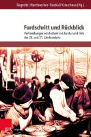 Fordschritt und Rückblick: Verhandlungen von Technik in Literatur und Film des 20. und 21. Jahrhunderts [1 ed.]
 9783737010146, 9783847110149