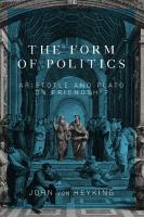 Form of Politics: Aristotle and Plato on Friendship
 9780773599284