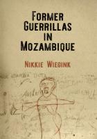 Former Guerrillas in Mozambique
 9780812296907