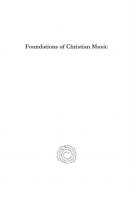 Foundations of Christian Music: The Music of Pre-Constaninian Christianity
 9781463219529