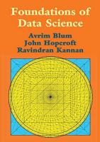 Foundations Of Data Science
 1108485065,  9781108485067,  1108755526,  9781108755528