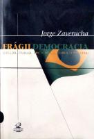 Frágil democracia - Collor, Itamar, FHC e os militares (1990-1998)