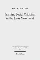Framing Social Criticism in the Jesus Movement: The Ideological Project in the Sayings Gospel Q
 3161531205, 9783161531200