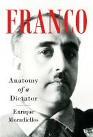 Franco: Anatomy of a Dictator
 9781350986503, 9781786733009