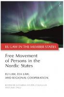 Free Movement of Persons in the Nordic States: EU Law, EEA Law, and Regional Cooperation
 9781509951840, 9781509951871, 9781509951864