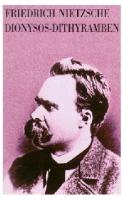 Friedrich Nietzsche. 2, Die "Dionysos-Dithyramben. Bedeutung und Entstehung von Nietzsches letztem Werk