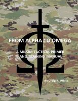 From Alpha to Omega: A Milsim Tactical Primer and Training Manual (Modern MILSIM)