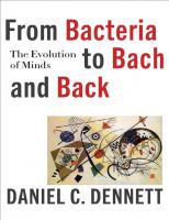 From Bacteria to Bach and Back: The Evolution of Minds
 978-0393242072,  0393242072