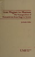 From Wagner to Murnau: The Transposition of Romanticism from Stage to Screen
 0835718433