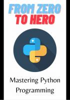 From Zero To Hero: Mastering Python Programming
