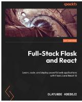 Full-Stack Flask and React: Learn, code, and deploy powerful web applications with Flask 2 and React 18 [1 ed.]
 9781803248448
