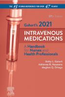 Gahart's 2021 Intravenous Medications: A Handbook for Nurses and Health Professionals [37 ed.]
 9780323757386, 0323757383