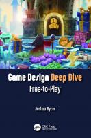 Game Design Deep Dive: Free-to-Play [1 ed.]
 9781032207629, 9781032207612, 9781003265115, 1032207620