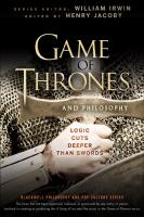Game of Thrones and Philosophy: Logic Cuts Deeper Than Swords
 9781118161999, 9781118206058, 9781118206065, 9781118206072, 1118161998