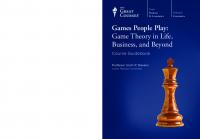 Games People Play: Game Theory in Life, Business, and Beyond