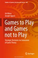 Games to Play and Games not to Play: Strategic Decisions via Extensions of Game Theory
 3031276000, 9783031276002