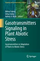 Gasotransmitters Signaling in Plant Abiotic Stress: Gasotransmitters in Adaptation of Plants to Abiotic Stress
 3031308573, 9783031308574