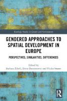 Gendered Approaches to Spatial Development in Europe: Perspectives, Similarities, Differences
 9781138587663, 9780429503818
