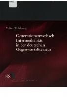 Generationenwechsel : Intermedialität in der deutschen Gegenwartsliteratur
 9783503098279, 3503098275