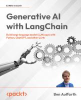 Generative AI with LangChain: Build large language model (LLM) apps with Python, ChatGPT and other LLMs
 9781835083468