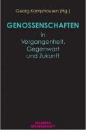 Genossenschaften in Vergangenheit, Gegenwart und Zukunft [1. ed.]
 9783958322462