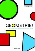 Geometrie!: Mit Farben statt Formeln auf den Spuren Euklids
 9783863126216