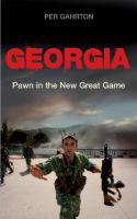 Georgia: Pawn in the New Great Game
 0745328598, 9780745328591