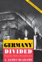 Germany Divided: From the Wall to Reunification
 0691001081, 9780691001081