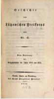Geschichte des Lützowschen Freikorps : Ein Beitrag zur Kriegsgeschichte der Jahre 1813 und 1814