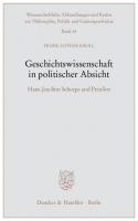 Geschichtswissenschaft in politischer Absicht: Hans-Joachim Schoeps und Preußen [1 ed.]
 9783428534340, 9783428134342