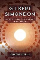 Gilbert Simondon: Information, Technology and Media
 1783481501, 9781783481507