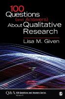 Given, L.M. (2016). 100 Questions (and Answers) About Qualitative Research.
 9781483345642, 2014047615