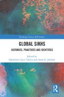 Global Sikhs: Histories, Practices and Identities [1 ed.]
 9781003281849, 9781032219714, 9781032251578
