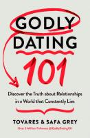 Godly Dating 101: Discover the Truth About Relationships in a World That Constantly Lies
 9780785293019, 9780785293026, 9780785293033, 0785293019