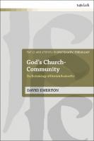 God’s Church-Community: The Ecclesiology of Dietrich Bonhoeffer
 9780567693136, 9780567693150, 9780567693143