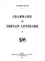 Grammaire du tibétain littéraire. Tome I : Grammaire, et Tome II : Index morphologique (Langue littéraire et langue parlée).