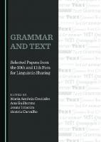 Grammar and Text: Selected Papers from the 10th and 11th Fora for Linguistic Sharing
 1527505685, 9781527505681