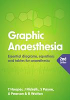 Graphic Anaesthesia, second edition: Essential diagrams, equations and tables for anaesthesia
 1914961307, 9781914961304